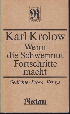 Seller image for Wenn die Schwermut Fortschritte macht. Gedichte, Prosa, Essays for sale by Graphem. Kunst- und Buchantiquariat