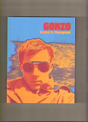 Gonzo: Hunter S. Thompson