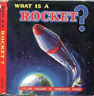 What is a Rocket (Collins Pageant of Knowledge Series(