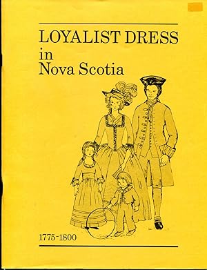 Imagen del vendedor de Loyalist Dress in Nova Scotia, 1775-1800 a la venta por Granny Goose Books