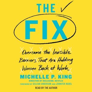Bild des Verkufers fr Fix : Overcome the Invisible Barriers That Are Holding Women Back at Work zum Verkauf von GreatBookPrices