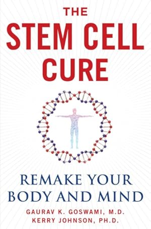 Image du vendeur pour Stem Cell Cure : The Incredible Power of Your Own Stem Cells to Make You Feel Young and Healthy Again mis en vente par GreatBookPrices