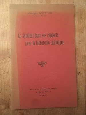 Imagen del vendedor de Le syndicat dans ses rapports avec la hirarchie catholique a la venta por Librairie des Possibles