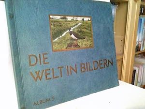 Die Welt in Bildern, eine Sondersammlung deutscher Vögel in Bild und Wort