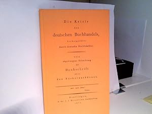 herbeigeführt durch deutsche Buchhändler oder abgedrungene Beleuchtung der Denkschrift über den B...