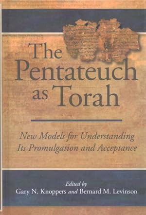 Immagine del venditore per Pentateuch As Torah : New Models for Understanding Its Promulgation and Acceptance venduto da GreatBookPrices