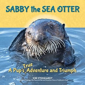 Imagen del vendedor de Sabby the Sea Otter : A Pup's True Adventure and Triumph a la venta por GreatBookPrices