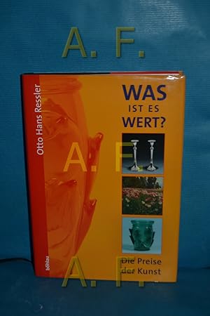 Bild des Verkufers fr Was ist es wert? : die Preise der Kunst zum Verkauf von Antiquarische Fundgrube e.U.