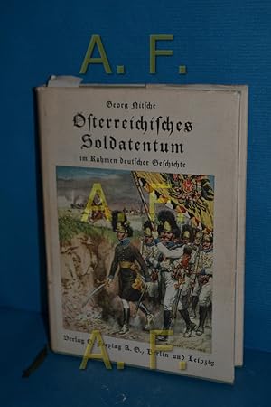 Immagine del venditore per sterreichisches Soldatentum im Rahmen deutscher Geschichte. Mit Bildtafeln und Kartenskizzen venduto da Antiquarische Fundgrube e.U.