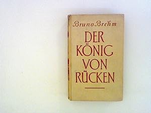 Imagen del vendedor de Der Knig von Rcken - Geschichten und Geschautes. a la venta por ANTIQUARIAT FRDEBUCH Inh.Michael Simon