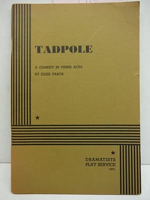 Bild des Verkufers fr Tadpole a Comedy in Three Acts zum Verkauf von Imperial Books and Collectibles