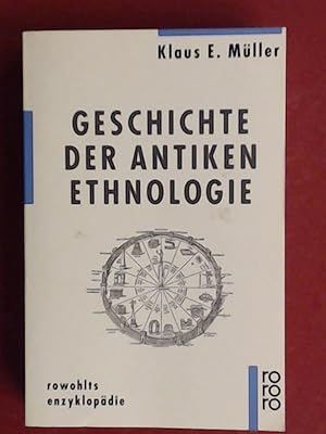 Bild des Verkufers fr Geschichte der antiken Ethnologie. Aus der Reihe "Rowohlts Enzyklopdie". zum Verkauf von Wissenschaftliches Antiquariat Zorn