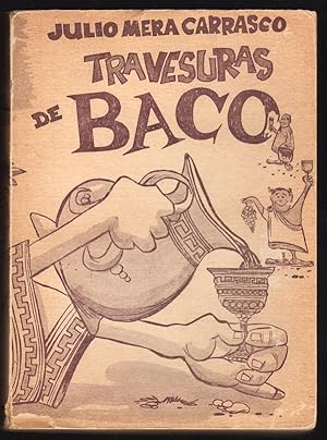 TRAVESURAS DE BACO (EN EL MUNDO DE LA BORRACHERA)