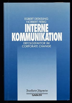 Seller image for Interne Kommunikation : Erfolgsfaktor im corporate change. for sale by Antiquariat Peda