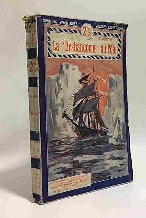 Seller image for La "Brabanonne" au Ple - Grandes aventures - voyages excentriques for sale by crealivres