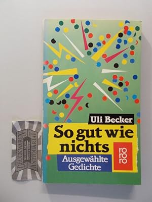 Seller image for So gut wie nichts: ausgewhlte Gedichte. Rororo ; 5414. for sale by Druckwaren Antiquariat
