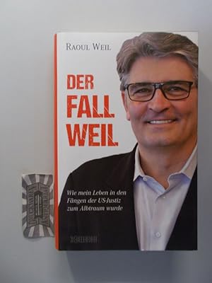 Bild des Verkufers fr Der Fall Weil. Wie mein Leben in den Fngen der US-Justiz zum Albtraum wurde. zum Verkauf von Druckwaren Antiquariat