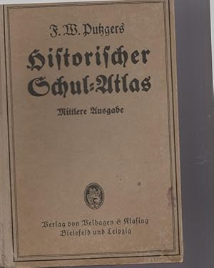 F.W. Putzgers Historischer Schul-Atlas. Mittlere Ausgabe.