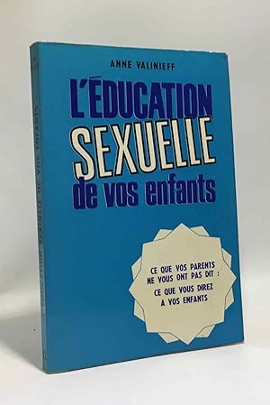 Image du vendeur pour L'ducation sexuelle de vos enfants mis en vente par crealivres