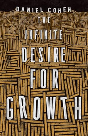Seller image for Infinite Desire for Growth for sale by GreatBookPrices
