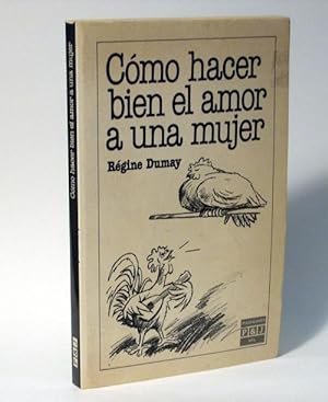 Imagen del vendedor de Como Hacer Bien El Amor a Una Mujer. a la venta por Laila Books