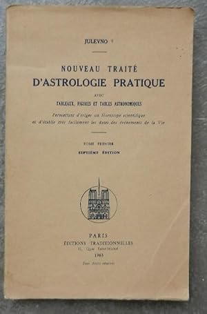 Nouveau traité d'astrologie pratique, avec tableaux, figures et tables astronomiques.