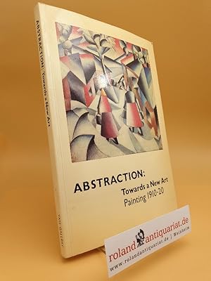 Image du vendeur pour Abstraction: Towards a new art : painting 1910-20 mis en vente par Roland Antiquariat UG haftungsbeschrnkt