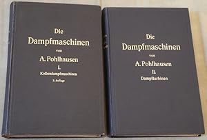 Seller image for Die Dampfmaschinen. (Kolbendampfmaschinen und Dampfturbinen). Lehr- und Handbuch fr Studierende, Techniker und Ingenieure. Band I: Die Wrmemechanik und die Kolbendampfmaschinen. Band 2: Die Dampfturbinen. for sale by Antiquariat Krikl