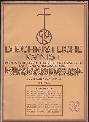 Die Christliche Kunst XXXIII. Jahrgang Heft 10 Juli 1937