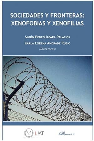 Image du vendeur pour Sociedades y fronteras: xenofobias y xenofilias mis en vente par Imosver