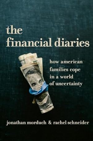 Imagen del vendedor de Financial Diaries : How American Families Cope in a World of Uncertainty a la venta por GreatBookPrices