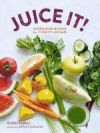 Imagen del vendedor de Juice It!: Energizing Blends for Today's Juicers a la venta por AG Library