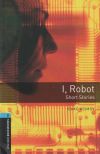 Imagen del vendedor de Oxford Bookworms Library 5. I, Robot - Short Stories a la venta por AG Library