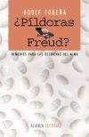 ¿Píldoras o Freud? : remedios para las desdichas del alma