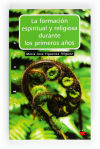 Seller image for La formacin espiritual y religiosa durante los primeros aos for sale by AG Library