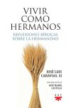 Vivir como hermanos: reflexiones bíblicas sobre la hermandad