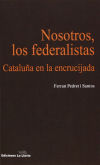 Seller image for Nosotros, los federalistas : Catalua en la encrucijada for sale by AG Library