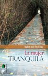 Seller image for La mujer tranquila for sale by AG Library