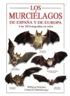 LOS MURCIELAGOS DE ESPAÑA Y DE EUROPA