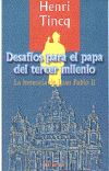 Image du vendeur pour Desafios para el papa del tercer milenio. La herencia de Juan Pablo II mis en vente par AG Library