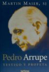 Seller image for PEDRO ARRUPE. TESTIGO Y PROFETA for sale by AG Library