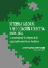 Reforma laboral y negociación colectiva andaluza: la incidencia de la reforma de la negociación c...