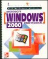 Microsoft Windows 2000 Profesional. Iniciación y referencia