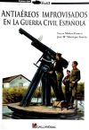 Seller image for Antiareos improvisados en la guerra civil espaola for sale by AG Library