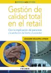 Gestión de calidad total en el retail: con la implicación de personas y la satisfacción del clien...