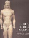 Seller image for Dioses, hroes y atletas: La imagen del cuerpo en la Grecia antigua for sale by AG Library