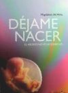 DEJAME NACER