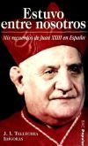 Bild des Verkufers fr Estuvo entre nosotros. Mis recuerdos de Juan XXIII en Espaa zum Verkauf von AG Library