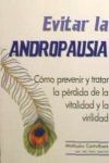 Evitar la andropausia: cómo prevenir y tratar la pérdida de la vitalidad y la virilidad