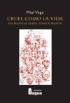 Imagen del vendedor de Cruel como la vida. Del Relato a Guin a la venta por AG Library